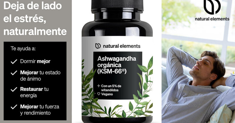 Ashwagandha Orgánica KSM-66 de Natural Elements: Bienestar y Relajación con un 31% de Descuento