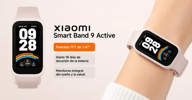 Xiaomi Smart Band 9 Active: pulsera ligera con pantalla amplia y 18 días de autonomía a precio especial
